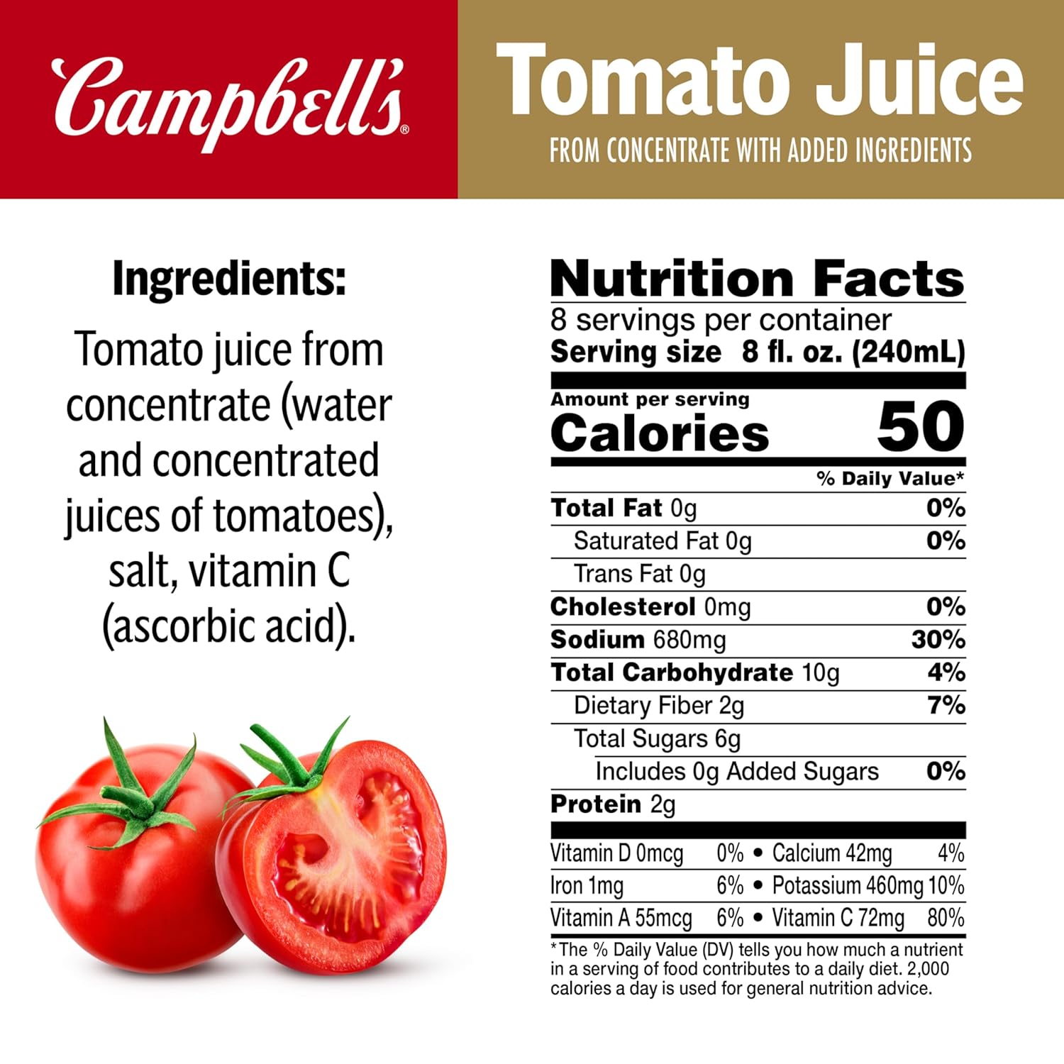 100% tomato juice with no added sugars or artificial ingredients specified