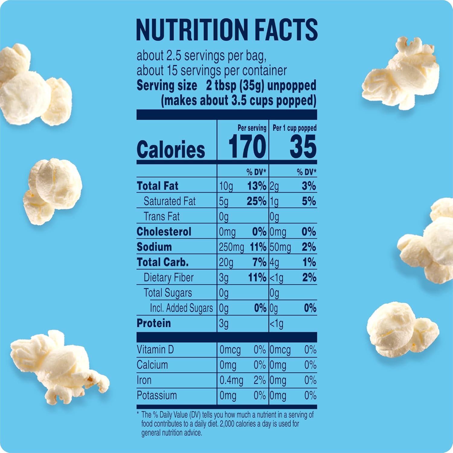 35 calories per cup popped with 0g trans fat per serving