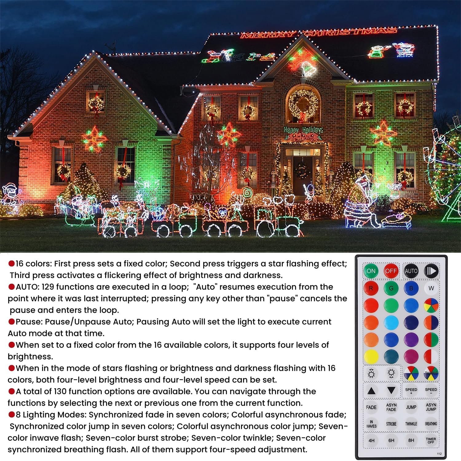 8 manual lighting modes (fade, asyn fade, jump, asyn jump, in waves, strobe, twinkle, breathing) plus 129 auto modes for 130 total functions