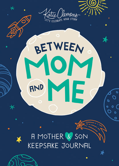 Between Mom and Me: A Guided Journal for Mother and Son (Journals for Boys, motherhood books) 
