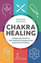 Chakra Healing – Simple Beginner Guide Designed for Intentional Living Spaces
