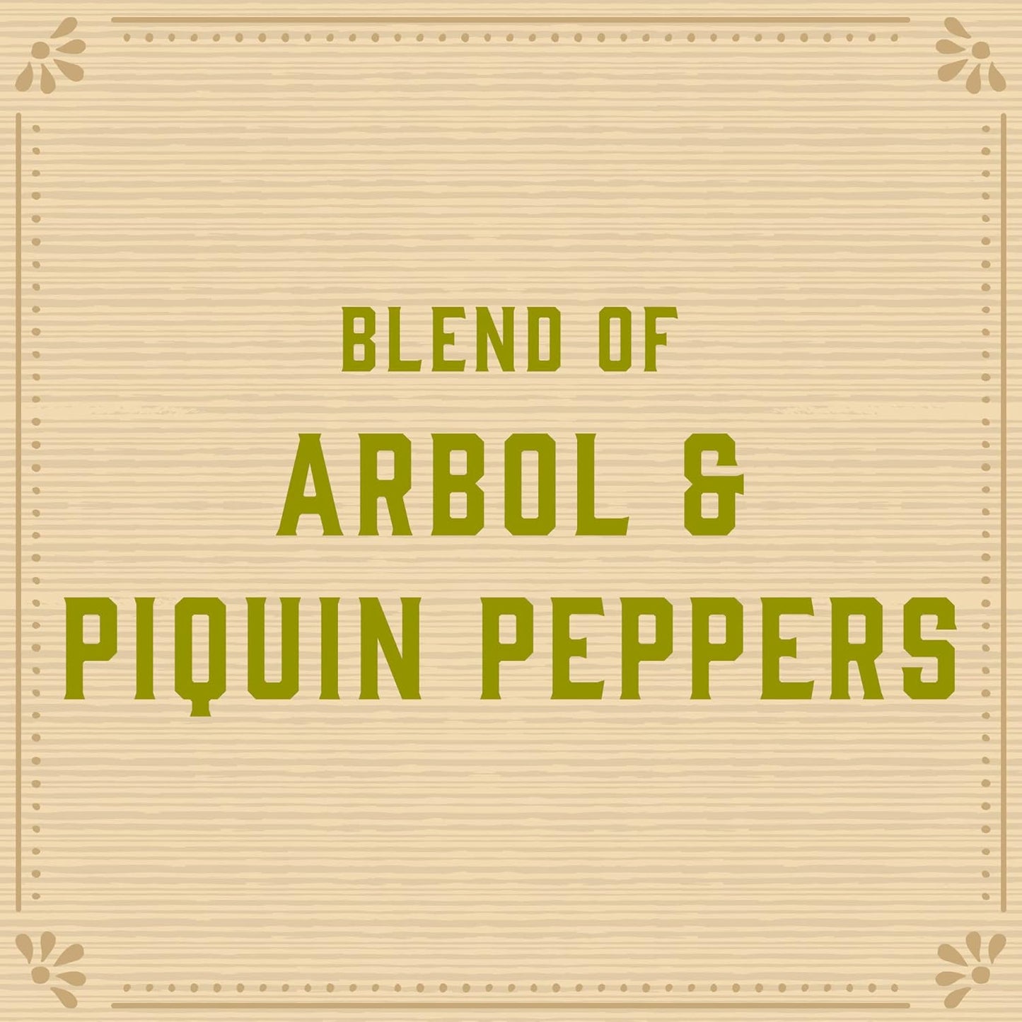 fiery heat from a blend of arbol and piquin peppers