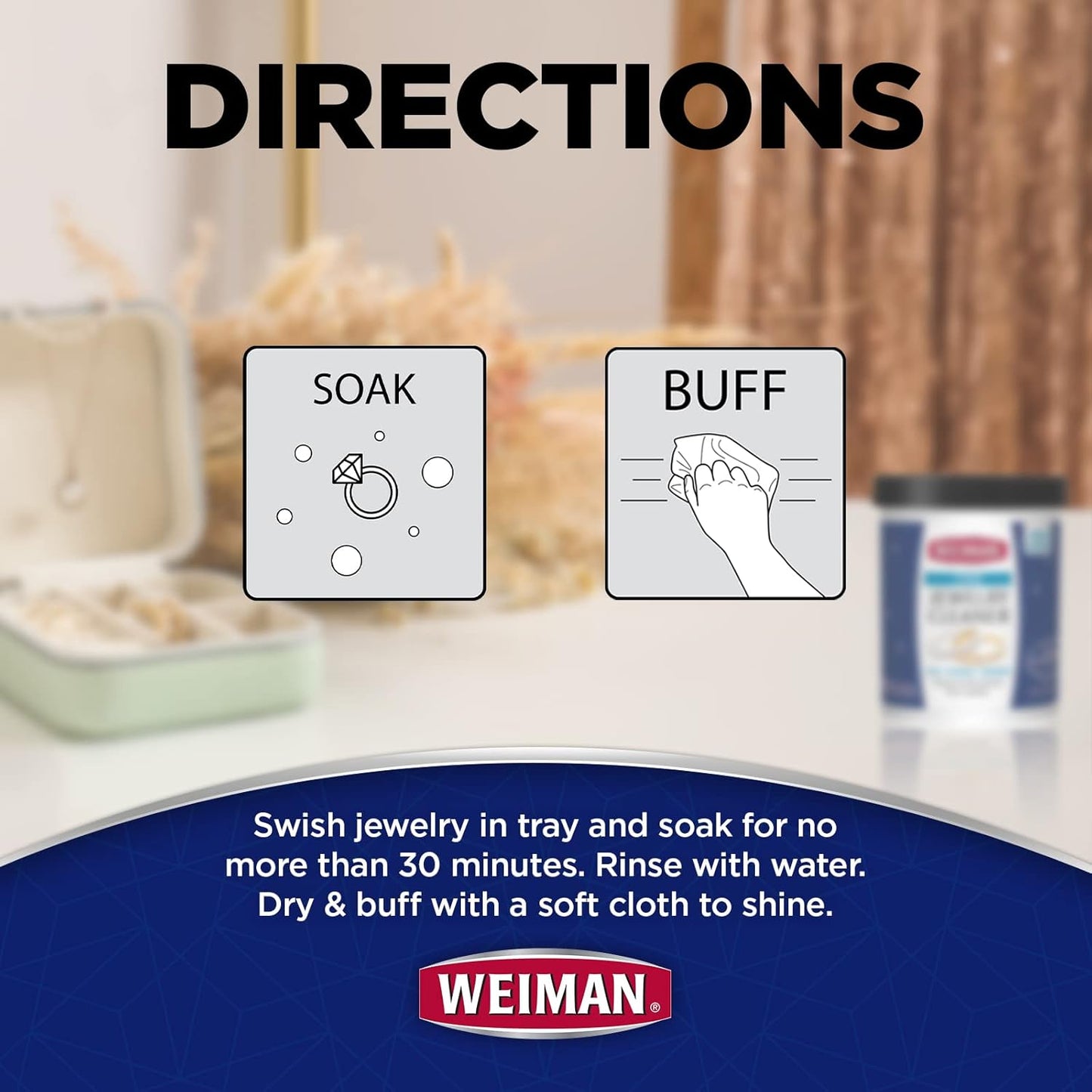 maximum 30-minute soak time for quick, effective cleaning