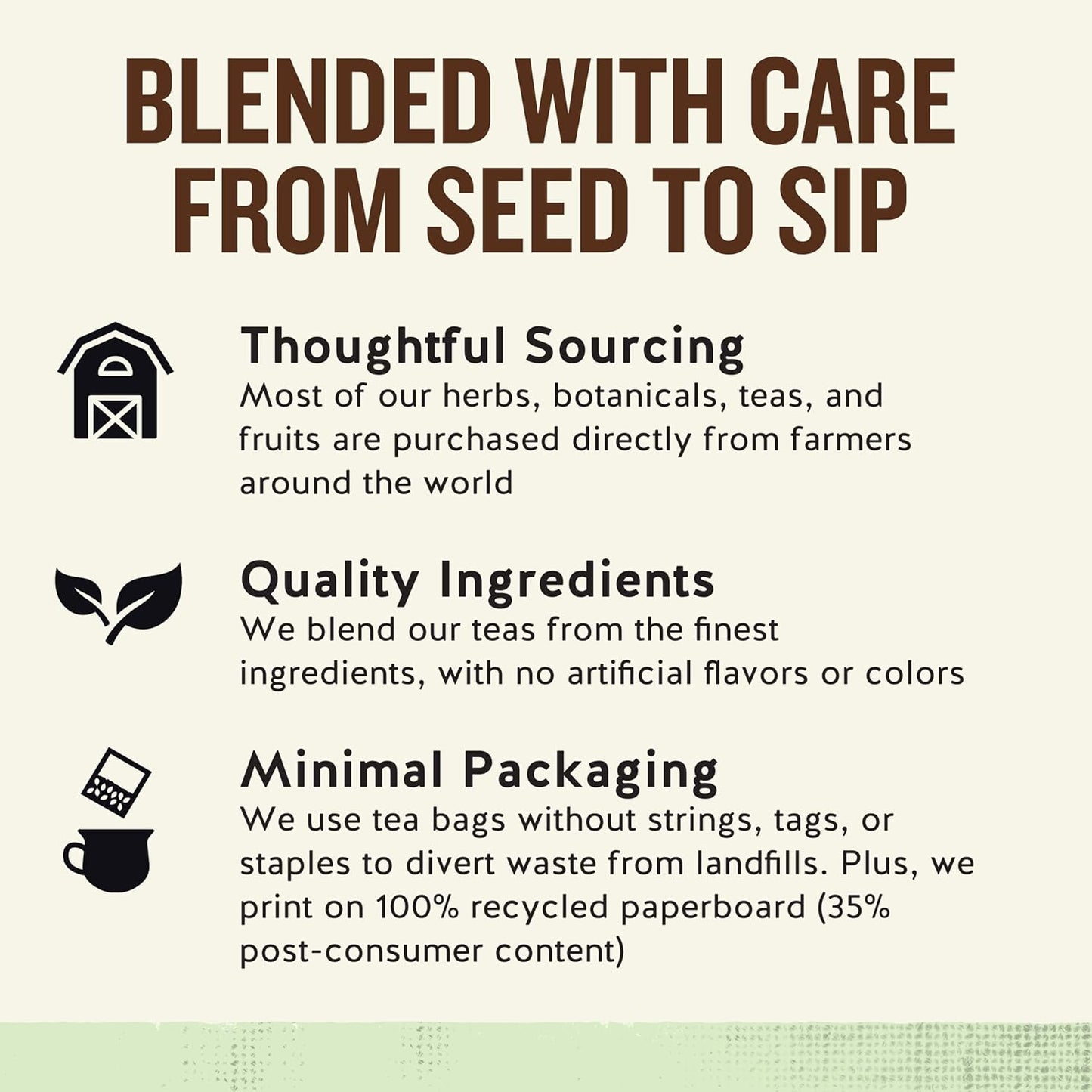 tea bags without strings, tags, or staples, packed in 100% recycled paperboard (35% post-consumer content)